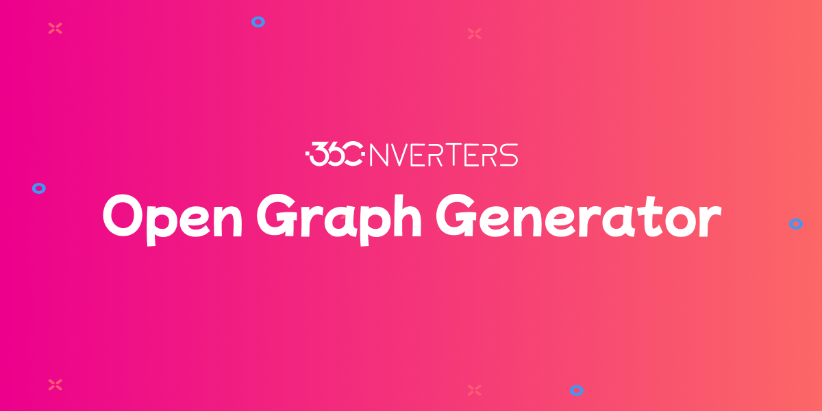 Open Graph Creator Open Graph Generator Tool Online | 360converters - 360conver...