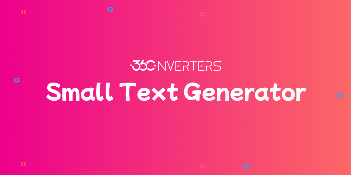 Small Text Generator – Stylish Font Converter Online | 360co...