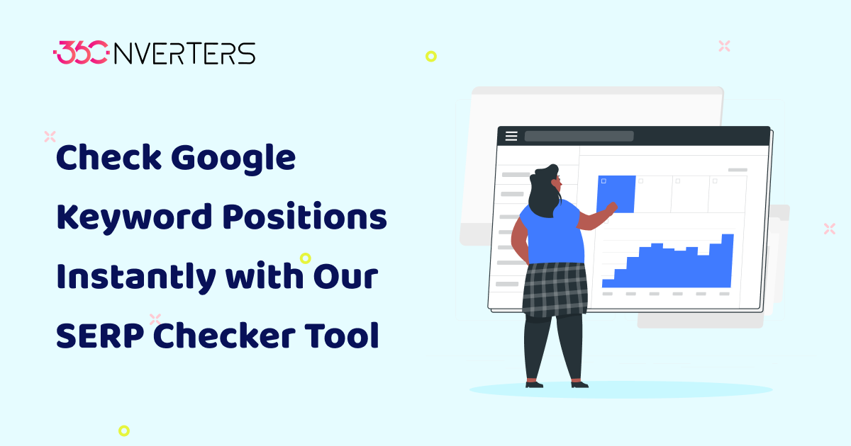 Check Google Keyword Positions Instantly with Our SERP Checker Tool